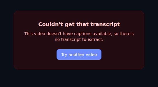 The LinkTranscript error card: Couldn't get that transcript. This video doesn't have captions available, so there's no transcript to extract. A Try another video button underneath.